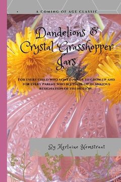 portada Dandelions & Crystal Grasshopper Jars (en Inglés)