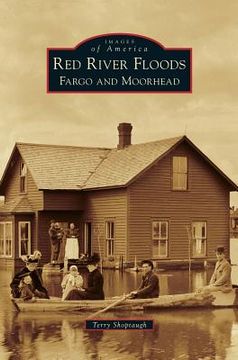 portada Red River Floods: Fargo and Moorhead (in English)