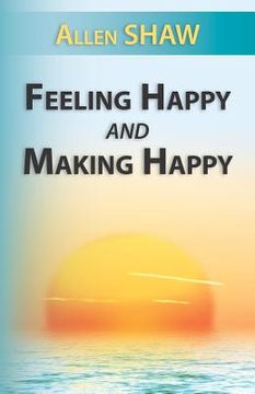 portada feeling happy and making happy (en Inglés)