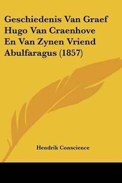 portada Geschiedenis Van Graef Hugo Van Craenhove En Van Zynen Vriend Abulfaragus (1857)