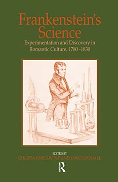 portada Frankenstein's Science: Experimentation and Discovery in Romantic Culture, 1780-1830 (en Inglés)