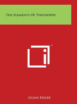 portada The Elements Of Theosophy (in English)
