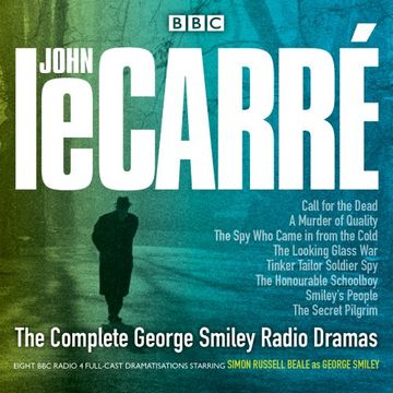portada The Complete George Smiley Radio Dramas: BBC Radio 4 Full-Cast Dramatization