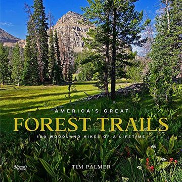 portada America'S Great Forest Trails: 100 Woodland Hikes of a Lifetime (en Inglés)