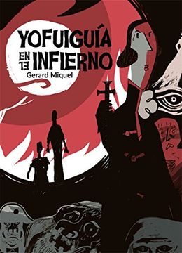 portada YO FUI GUÍA EN EL INFIERNO (in Spanish)