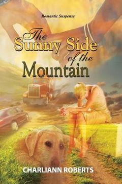 portada The Sunny Side of the Mountain: A Northern Woods Novel (in English)
