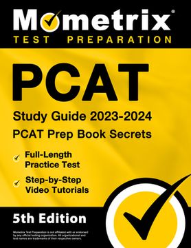 portada PCAT Study Guide 2023-2024 - PCAT Prep Book Secrets, Full-Length Practice Test, Step-By-Step Video Tutorials: [5th Edition] (in English)