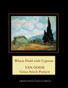 portada Wheat Field with Cypress: Van Gogh Cross Stitch Pattern (in English)