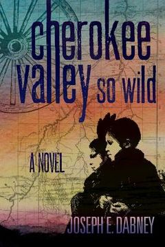 portada Cherokee: Valley So Wild (en Inglés)