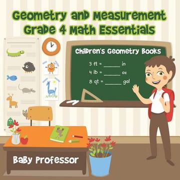portada Geometry and Measurement Grade 4 Math Essentials: Children's Geometry Books (en Inglés)