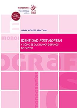 portada Identidad Post Mortem y Cómo es que Nunca Dejamos de Existir (Monografías -Mexico-)