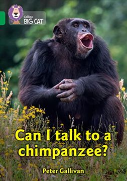 portada Collins big cat ― can i Talk to a Chimpanzee? Band 18 (en Inglés)