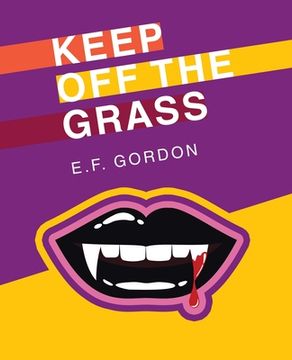 portada Keep off the Grass (en Inglés)
