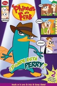 ¿Dónde está Perry?: Los cómics de Phineas y Ferb (Phineas & Ferb)