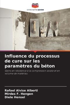 portada Influence du processus de cure sur les paramètres du béton (en Francés)