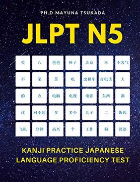 portada Jlpt n5 Kanji Practice Japanese Language Proficiency Test: Practice Full 103 Kanji Vocabulary you Need to Remember for Official Exams Jlpt Level 5. Meaning for Beginners, Kids and Adults. (en Inglés)