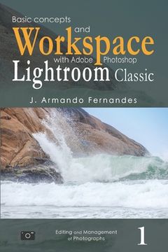 portada Basic Concepts and Workspace: with Adobe Photoshop Lightroom Classic Software (en Inglés)