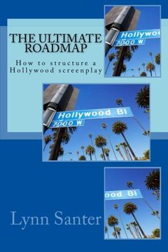 portada The Ultimate Roadmap: How to structure a Hollywood screenplay