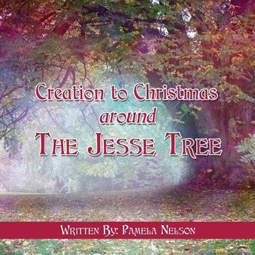 portada Creation to Christmas Around the Jesse Tree (en Inglés)