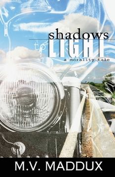 portada Shadows to Light: A Morality Tale (en Inglés)