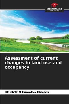 portada Assessment of current changes in land use and occupancy
