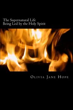 portada The Supernatural Life - Being Led by the Holy Spirit (Supernatural Living) (Volume 1)