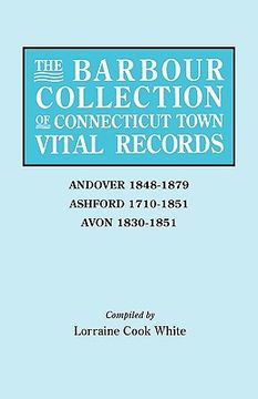 portada the barbour collection of connecticut town vital records. volume 1: andover 1848-1879, ashford 1710-1851, avon 1830-1851 (en Inglés)
