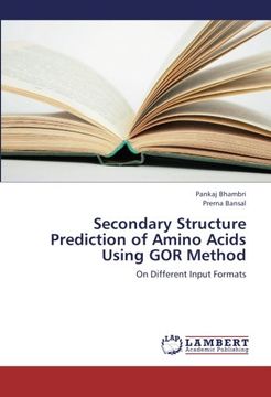 portada Secondary Structure Prediction of Amino Acids Using GOR Method: On Different Input Formats