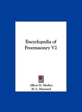 portada encyclopedia of freemasonry v2 (en Inglés)