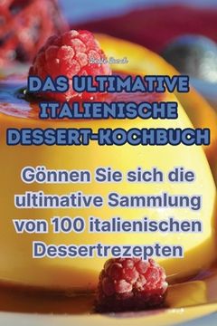 portada Das Ultimative Italienische Dessert-Kochbuch (en Alemán)