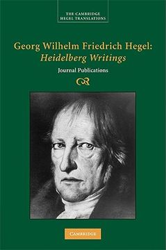 portada Georg Wilhelm Friedrich Hegel: Heidelberg Writings Hardback: Journal Publications (Cambridge Hegel Translations) (en Inglés)