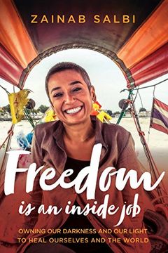 portada Freedom is an Inside Job: Owning our Darkness and our Light to Heal Ourselves and the World (en Inglés)