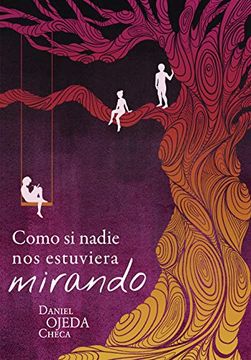 portada Como si Nadie nos Estuviera Mirando (in Spanish)