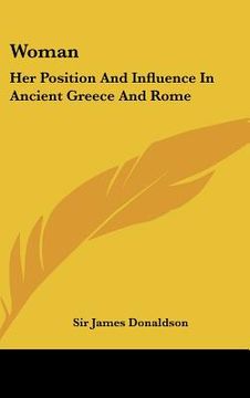 portada woman: her position and influence in ancient greece and rome (in English)