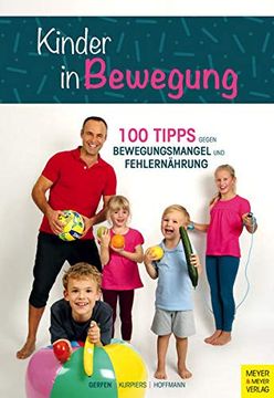 portada Kinder in Bewegung: 100 Tipps Gegen Bewegungsmangel und Fehlernährung (en Alemán)