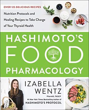 portada Hashimoto’S Food Pharmacology: Nutrition Protocols and Healing Recipes to Take Charge of Your Thyroid Health 