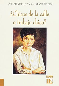 portada Chicos de la Calle o Trabajo Chico? (Coleccion Minoridad y Familia) (in Spanish)