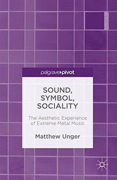 portada Sound, Symbol, Sociality: The Aesthetic Experience of Extreme Metal Music (in English)