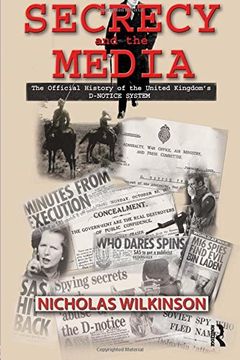 portada Secrecy and the Media: The Official History of the United Kingdom's D-Notice System (Government Official History Series) 
