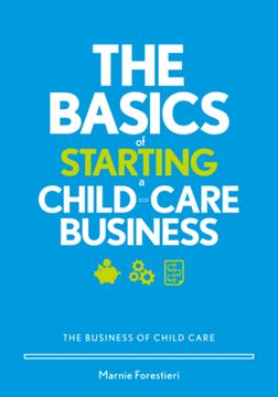portada The Basics of Starting a Child-Care Business: The Business of Child Care (in English)