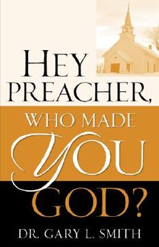 portada hey preacher, who made you god? (en Inglés)