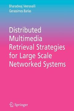 portada distributed multimedia retrieval strategies for large scale networked systems (en Inglés)