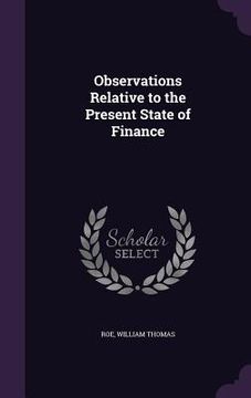 portada Observations Relative to the Present State of Finance (en Inglés)
