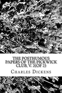 portada The Posthumous Papers of the Pickwick Club, v. 2(Of 2) (en Inglés)