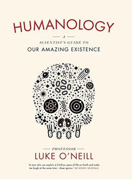 portada Humanology: A Scientist's Guide to our Amazing Existence (Hardback) (en Inglés)