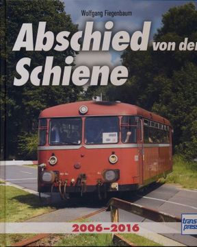 portada Abschied von der Schiene 2006-2016. (en Alemán)
