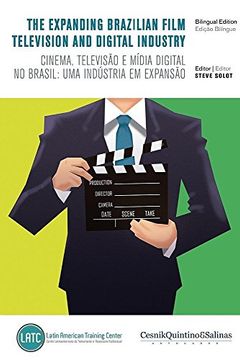 portada The Expanding Brazilian Film, Television and Digital Industry: Cinema, televisão e mídia digital no Brasil: uma indústria em expansão