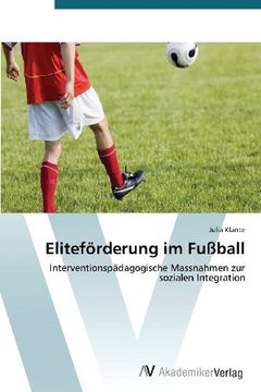 portada Eliteförderung im Fußball: Interventionspädagogische Massnahmen zur sozialen Integration