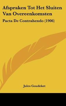 portada afspraken tot het sluiten van overeenkomsten: pacta de contrahendo (1906) (en Inglés)