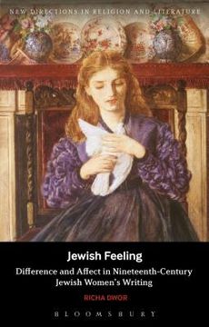 portada Jewish Feeling: Difference and Affect in Nineteenth-Century Jewish Women's Writing (en Inglés)